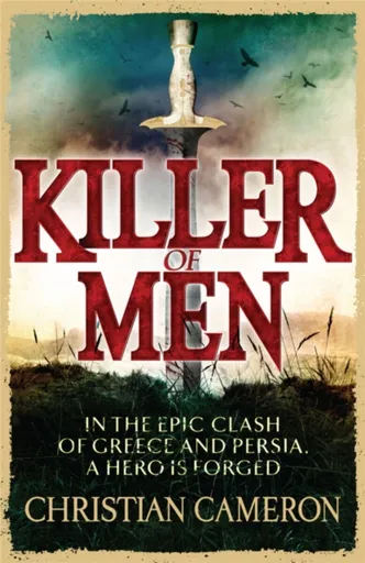 Killer of Men - Christian Cameron
