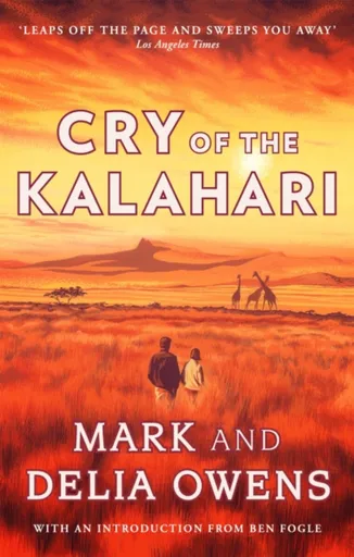 Cry of the Kalahari - Delia Owensová, Mark Owens
