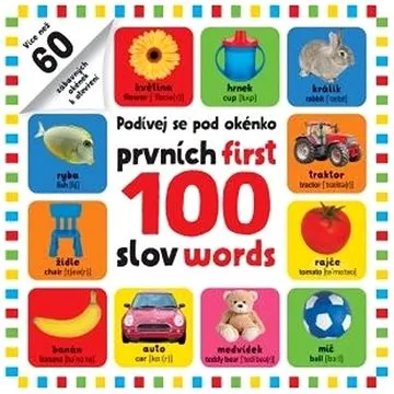 Podívej se pod okénko Prvních 100 slov: First 100 words (978-80-256-2872-0)
