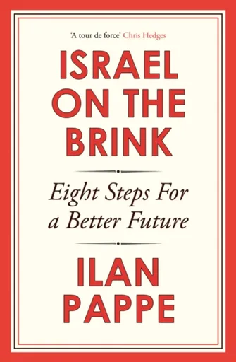 Israel on the Brink - Ilan Pappé