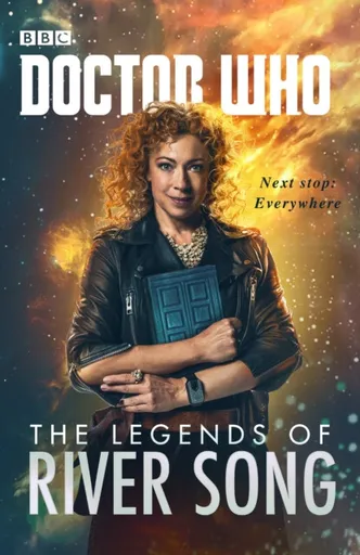 Doctor Who: The Legends of River Song - Andrew Lane, Guy Adams, Jacqueline Rayner, Steve Lyons, Jenny T Colgan