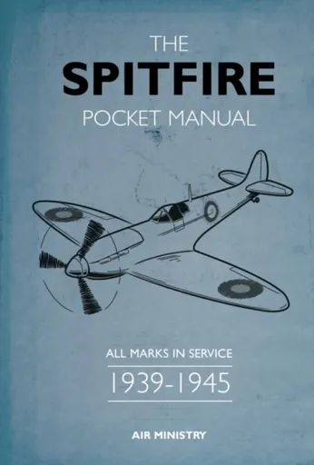 The Spitfire Pocket Manual - Martin  Robson