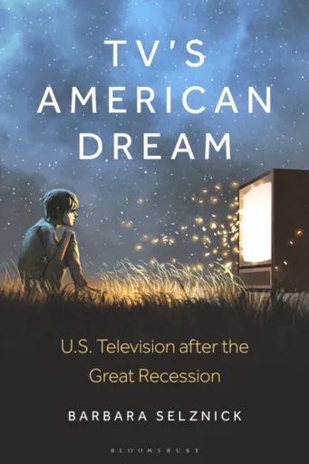 TVâ€™s American Dream - Dr. Barbara  Selznick