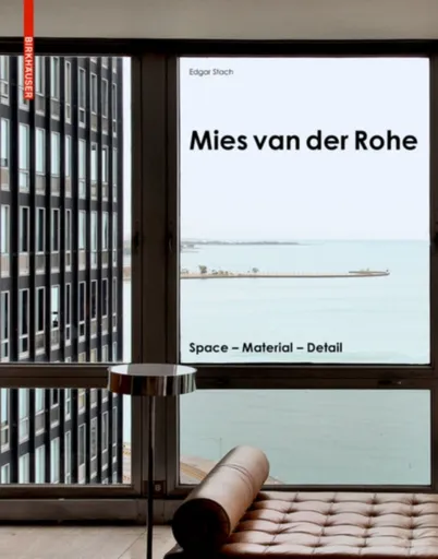 Mies Van Der Rohe - Edgar Stach