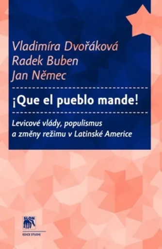 Que el pueblo mande! - Jan Němec, Vladimíra Dvořáková, Radek Buben