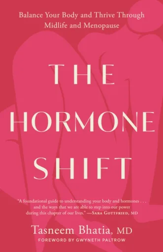 The Hormone Shift - Gwyneth Paltrow, Tasneem Bhatia
