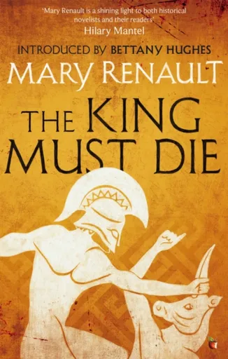 The King Must Die - Mary Renault