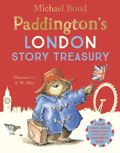 Paddingtonâ€™s London Story Treasury - Michael Bond