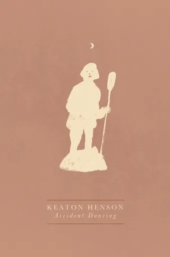 Accident Dancing - Henson Keaton