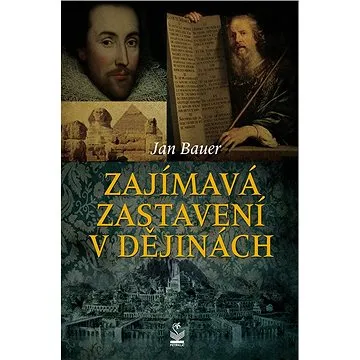 Zajímavá zastavení v dějinách (978-80-722-9596-8)