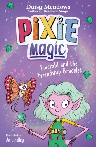 Pixie Magic: Emerald and the Friendship Bracelet - Daisy Meadows