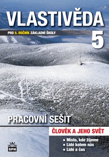 Vlastivěda pro 5. r. ZŠ, pracovní sešit - kolektiv autorů, PhDr. prof. Petr Chalupa