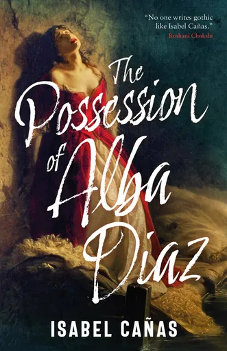 The Possession of Alba Diaz - Isabel Canas