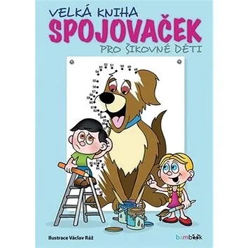 Velká kniha spojovaček pro šikovné děti (978-80-247-3828-4)
