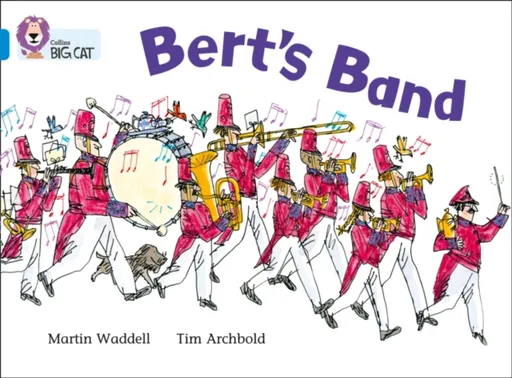 Bert’s Band: Band 04/Blue - Martin Waddell
