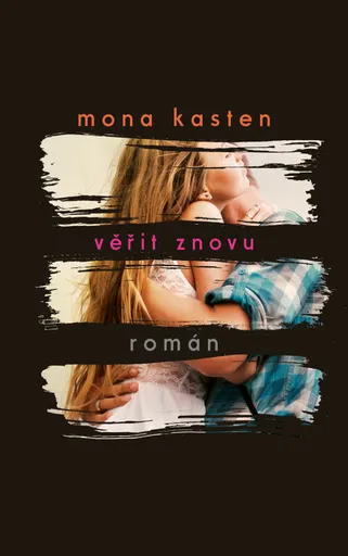 Věřit znovu (poškozená) - Mona Kasten