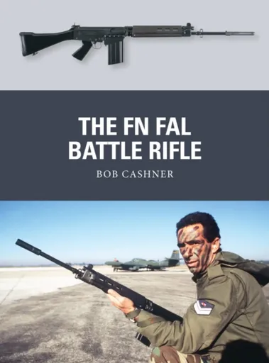 The FN FAL Battle Rifle - Bob Cashner