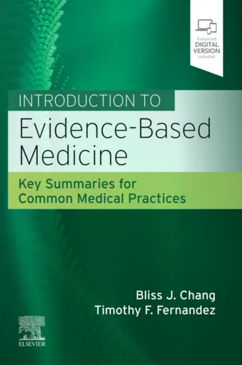 Introduction to Evidence-Based Medicine - Bliss J., MD  Chang, Timothy F., MD  Fernandez