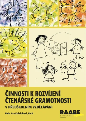 Činnosti k rozvíjení čtenářské gramotnosti v předškolním vzdělávání - Eva Koželuhová
