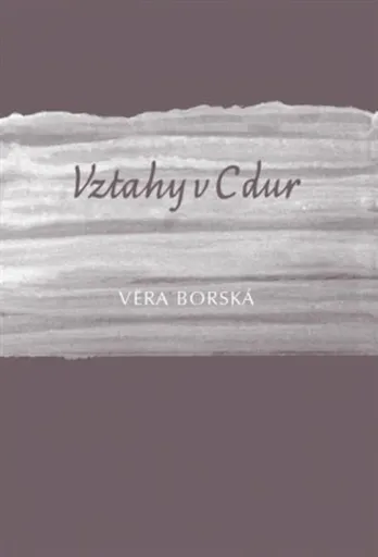 Vztahy v C dur - Věra Borská