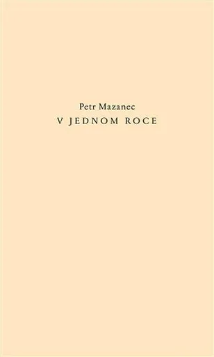 V jednom roce - Petr Mazanec