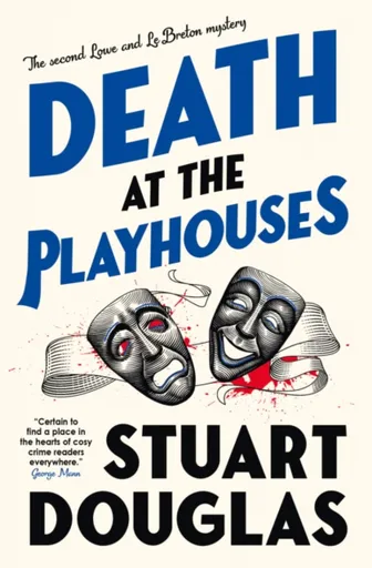 Lowe and Le Breton mysteries - Death at the Playhouses - Douglas Stuart