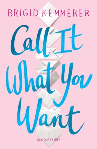 Call It What You Want - Brigid Kemmererová