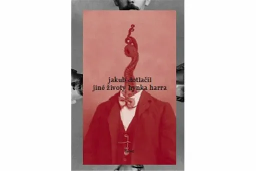 Jiné životy Hynka Harra - Jakub Dotlačil