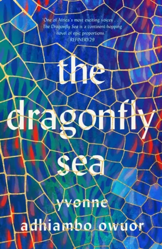 The Dragonfly Sea - Yvonne Adhiambo Owuor