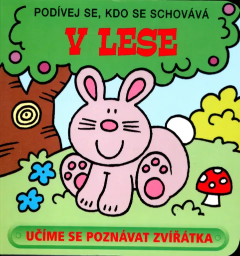 Podívej se, kdo se schovává – V lese - David Crossley