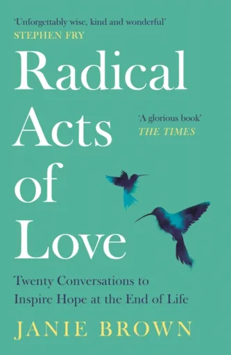 Radical Acts of Love - Janie Brown