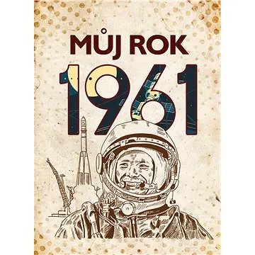 Můj rok 1961 (978-80-265-0969-1)