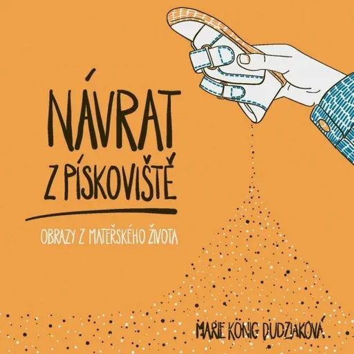 Návrat z pískoviště - Marie König Dudziaková