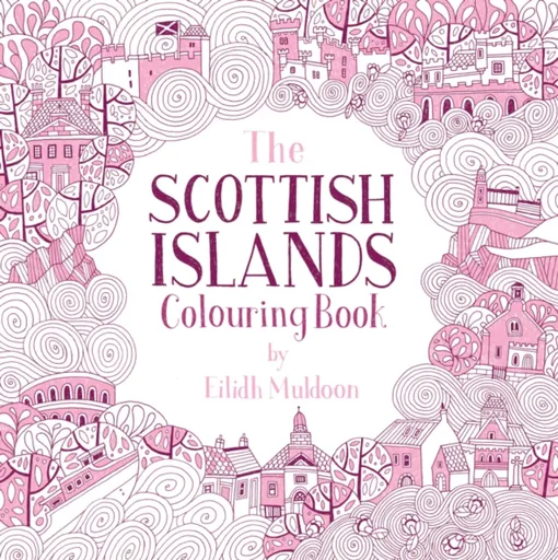 The Scottish Islands Colouring Book - Eilidh Muldoon