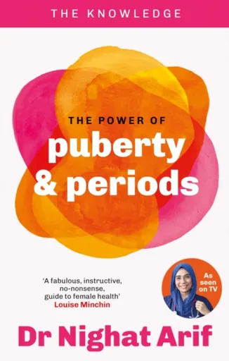 The Power of Puberty & Periods - Dr Nighat Arif