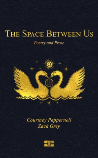 The Space Between Us - Courtney Peppernell, Zack Grey