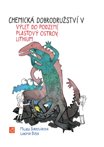 Chemická dobrodružství V - Lubomír Dušek, Milada Sukdoláková