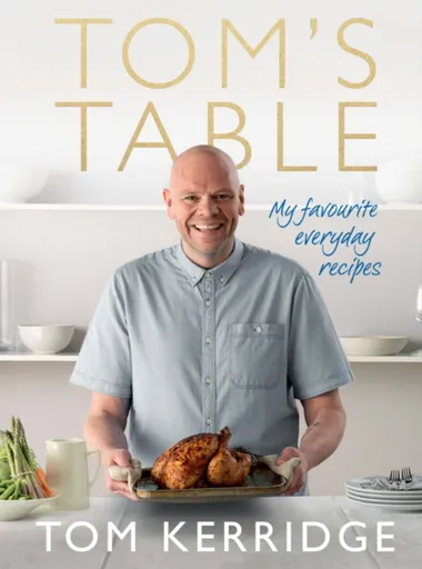Tom's Table - Tom Kerridge