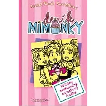 Deník mimoňky: Příběhy neskutečný narozkový frašky, 13 díl (978-80-204-5173-6)
