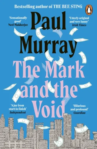 The Mark and the Void - Paul Murray