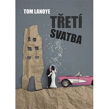 Třetí svatba (9788025732946)