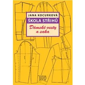 Škola střihů: Dámské vesty a saka (978-80-7333-130-6)