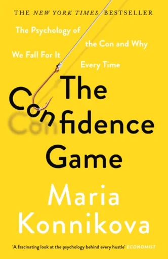 The Confidence Game - Maria Konnikova