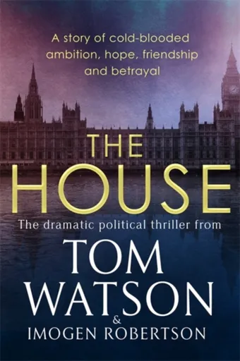 The House - Imogen Robertsonová, Tom Watson