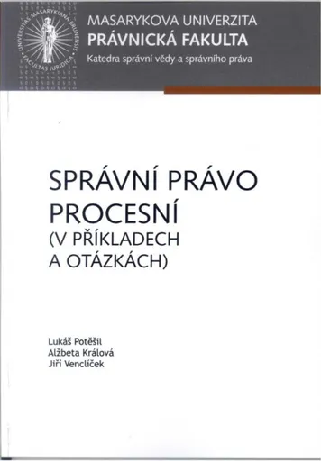 Správní právo procesní (v příkladech a otázkách)