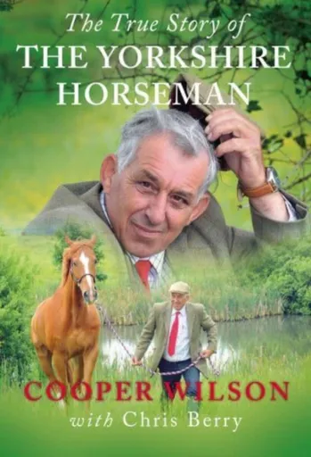The Yorkshire Horseman - Cooper Wilson