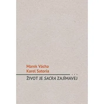 Život je sacra zajímavej (978-80-7295-164-2)