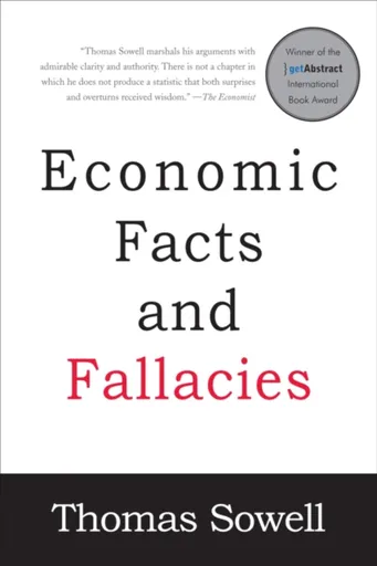 Economic Facts and Fallacies - Sowell Thomas