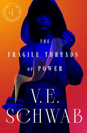 Fragile Threads Of Power - Victoria E. Schwabová