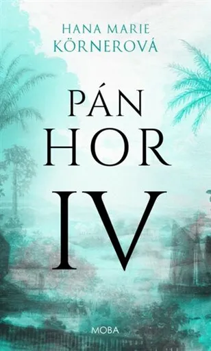 Pán Hor IV. - Hana Marie Körnerová